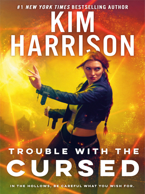 Title details for Trouble with the Cursed by Kim Harrison - Wait list
